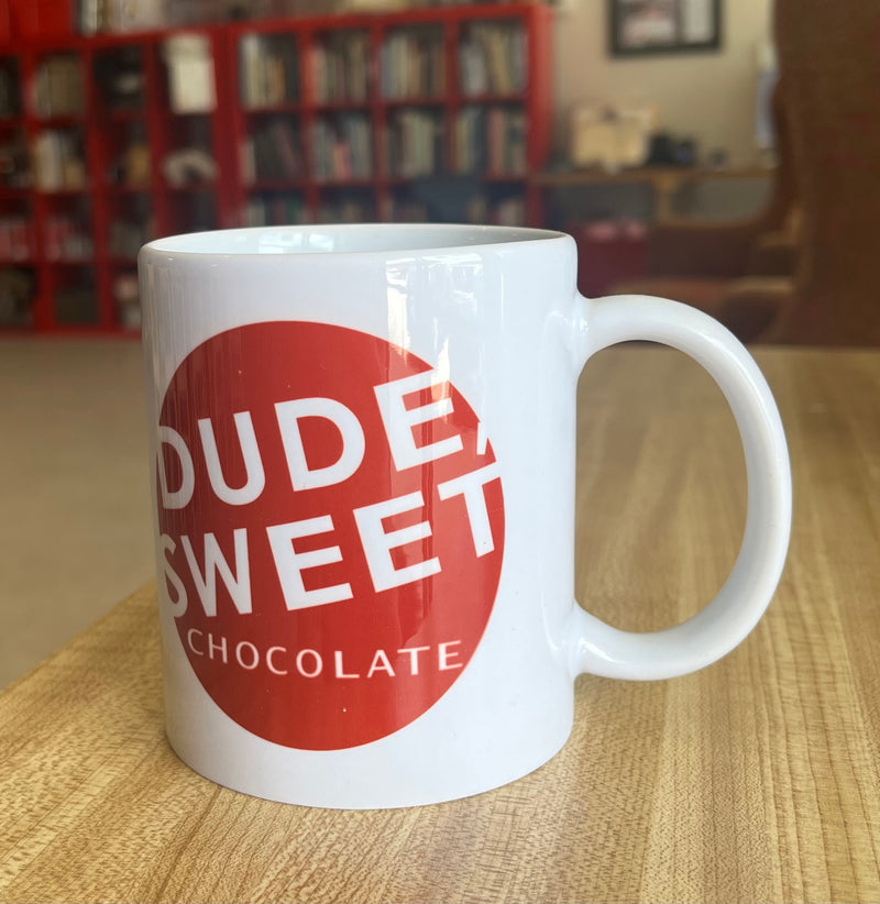 Dude, Sweet Chocolate Mugs